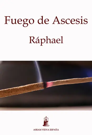 Portada del libro Fuego de Ascesis de Ráphael. Primer plano de una varilla de incienso encendida, símbolo de purificación y práctica espiritual.