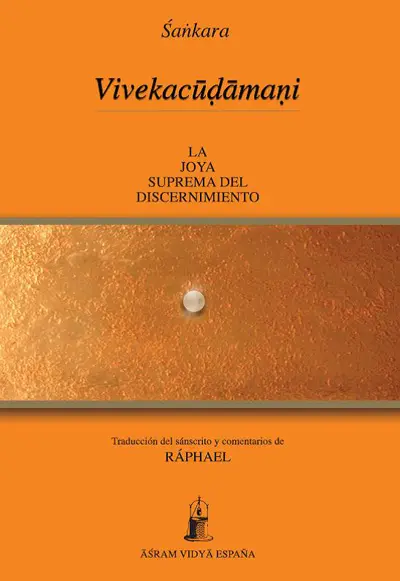 Portada del libro Vivekacūḍāmaṇi de Śaṅkara y Raphael. Fondo naranja con una pequeña joya blanca en el centro. Símbolo del discernimiento.
